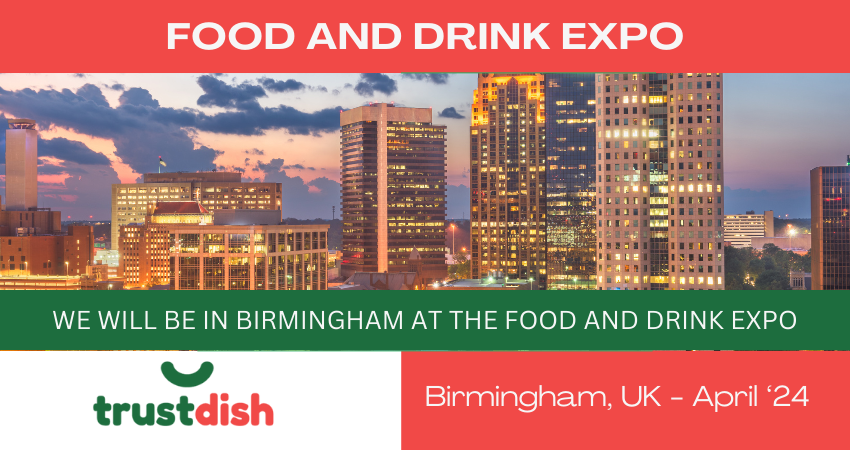 Food And Drink Expo Birmingham With TrustDish